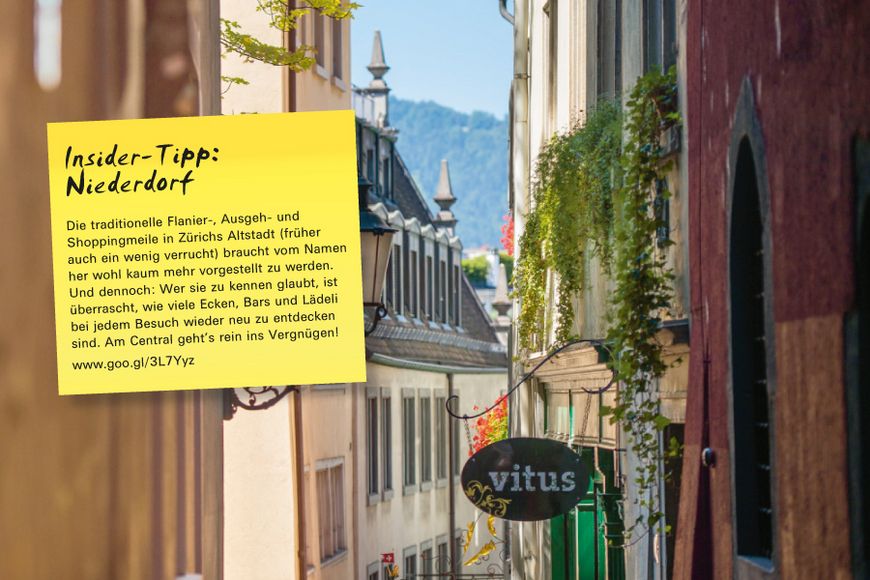 Insider-Tipp SVEB-Zertifikat Zürich: Niederdorf – Die traditionelle Flanier-, Ausgeh- und Shoppingmeile in Zürichs Altstadt (früher auch ein wenig verrucht) braucht vom Namen her wohl kaum mehr vorgestellt zu werden. Und dennoch: Wer sie zu kennen glaubt, ist überrascht, wie viele Ecken, Bars und Lädeli bei jedem Besuch wieder neu zu entdecken sind. Am Central geht’s rein ins Vergnügen!